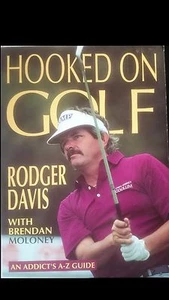 Hooked On Golf - Rodger Davis with Brendan Moloney An Addict's A-Z Guide  - Bild 1 von 2