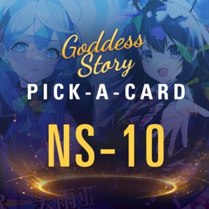 Goddess Story NS-10 PICK A CARD  SER SSR SCR SR CR R - CCG anime waifu cards