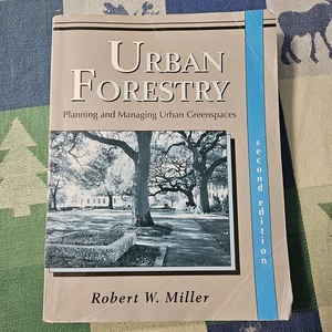 Urban Forestry : Planning and Managing Urban Greenspaces by Robert W. Miller... - Imagen 1 de 11