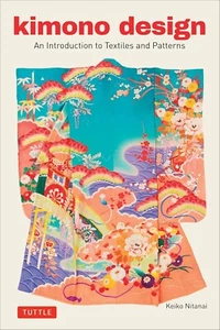 4805314281 Art Book Kimono Design An Introduction to Textiles and Patterns Japan - Picture 1 of 1