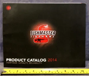 Bushmaster Firearms Product Catalog 2014 "Heritage.Loyalty.Reliability." - Picture 1 of 4