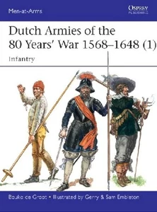 Men at Arms: Dutch Armies of the 80 Years War 1568-1648 (1) Infantry - Imagen 1 de 1