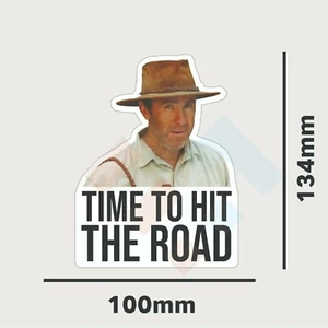 Time To Hit The Road Russ Coight Sticker Decal Funny 4x4 Outback NT Aussie Ute - Picture 1 of 2