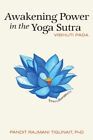Awakening Power In The Yoga Sutra: Vibhuti Pada By Pandit Rajmani Tigunait Phd