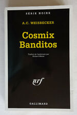 Cosmix Banditos - A.C. Weisbecker - Gallimard 1995 TBE