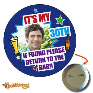 75mm IT'S MY 30 40TH 21 ANY AGE BIRTHDAY BADGE PERSONALISED BADGES PHOTO  633 - Picture 1 of 1