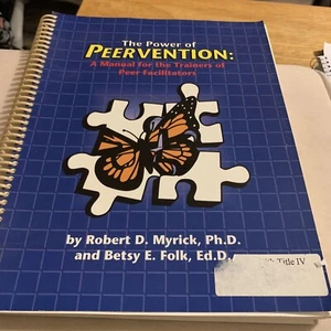 The Power of Peervention: Manual for the Peer Facilitators: Spiral Paperback - Picture 1 of 19