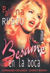 PAULINA RUBIO - BESAME EN LA BOCA (DVD) Pelicula Con Fernando Colunga y Charl... - Image 1 of 1