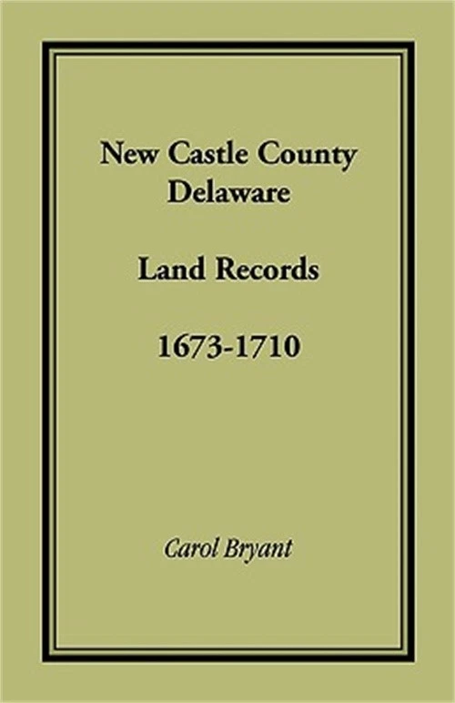 New Castle County, Delaware Land Records, 1673-1710 (Paperback or Softback) - Image 1 of 1