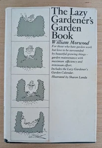 The Lazy Gardener's Garden Book by William Morwood Hardcover 1969 - Picture 1 of 4