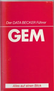 Der DATA BECKER Führer - GEM - Alexander Feldmann - (1987, Buch) - Bild 1 von 2