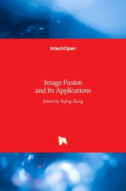 Zheng - Image Fusion and Its Applications - New hardback or cased book - X555z - Image 1 of 1
