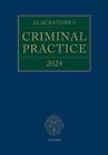 Blackstone's Criminal Practice 2024 by David Ormerod CBE, KC