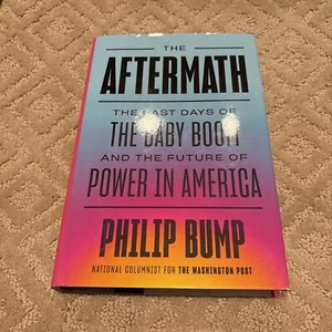 The Aftermath: The Last Days of the Baby Boom and the Future of Power in Ame... - Picture 1 of 3