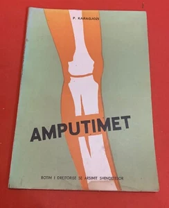 OLD ALBANIA BOOK-AMPUTIMET-P.KARAGJOZI-MEDICAL-COMUNISM TIME-1984-ILLUSTRATED - Picture 1 of 22