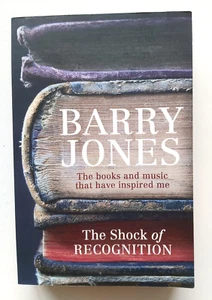 The Shock Recognition - Books and Music that inspired me by Barry Jones SIGNED - Picture 1 of 9
