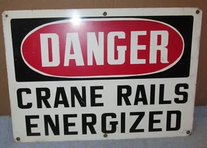 Vtg Danger CRANE RAILS ENERGIZED Steel 20x14 Industrial Sign Steampunk S522 - Picture 1 of 11