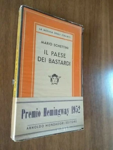 SCHETTINI Mario, Il paese dei bastardi. Mondadori, 1953 - Foto 1 di 2