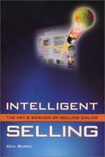 Intelligent Selling: The Art  Science of Selling Online - Paperback - GOOD