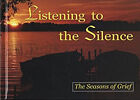 Listening To The Silence  The Seasons Of Grief  Jim Blommer