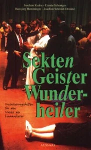 Sekten, Geister, Wunderheiler Orientierungshilfen für den Markt der Sinnanbieter - Bild 1 von 1
