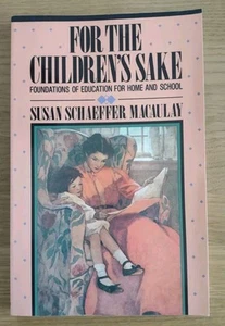 FOR THE CHILDREN'S SAKE by Susan Schaeffer MaCaulay - 1991 - Paperback - Imagen 1 de 4