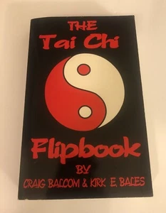 THE TAI CHI FLIPBOOK By Kirk E. Bales & Craig Balcom 1996 1st Printing Paperback - Picture 1 of 10