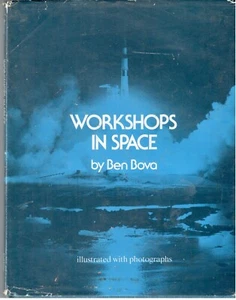 SPACE BOOK (1974): "WORKSHOPS IN SPACE" Ben Bova Great Pics - Picture 1 of 8