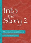Into The Story 2: More Stories! More Drama! (Theatre In Education), Saxton, Juli