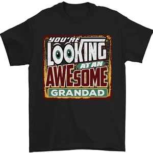 Youre Looking at an Awesome Grandad Mens T-Shirt 100% Cotton - Picture 1 of 102
