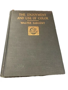 The Enjoyment and Use of Color by Walter Sargent - Charles Scribner’s 1929 HC - Bild 1 von 17