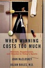 When Winning Costs Too Much - 9781589791794