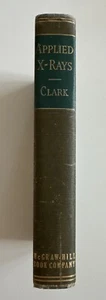 Vintage 1940 Applied X-Rays by G L Clark 3rd HC - Bild 1 von 23