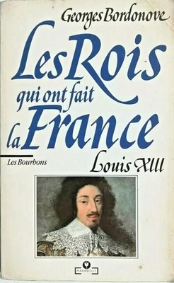 ANTIGUO RÉGIMEN: Los reyes que hicieron Francia, Luis XIII, G. BORDONOVE -... - Imagen 1 de 2