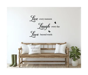 Live Every Moment, Laugh Every Day, Love Beyond Words Quote Wall Art Vinyl Decal - Picture 1 of 131