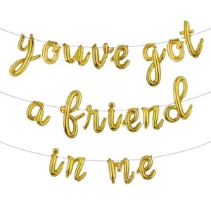 You've Got A Friend In Me Balloon Banner You've Got a Friend In Me Matching T... - Picture 1 of 3