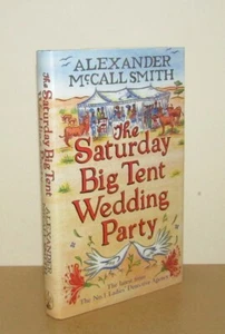 Alexander McCall Smith - The Saturday Big Tent Wedding Party - 1st/1st (2011) - Picture 1 of 5