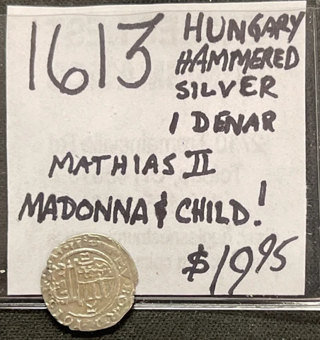 1613 Hungary Hammered Silver 1 Denar Silver Coin. Mathias II Madonna & Child Cover