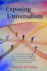 Exposing Universalism: A Comprehensive Guide To The Faulty Appeals Made By Unive