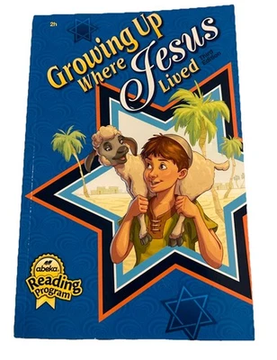 Abeka Growing Up Where Jesus Lived Abeka Reading Program 2h 2nd Grade - Image 1 of 3