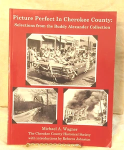 Cherokee County Georgia GA history Picture Perfect Buddy Alexander Photo Wagner - Picture 1 of 10