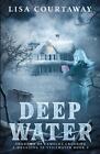Deep Water - Shadows of Camelot Crossing, A Haunting in Stillwater Book 2: A Hau