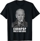 New Limited Funny Joe Biden Cornpop Was A Bad Dude Meme  Classic T-Shirt
