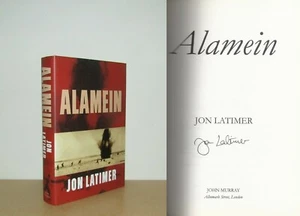 Jon Latimer - Alamein - Signed - 1st/1st (2002 John Murray First Edition DJ) - Picture 1 of 5