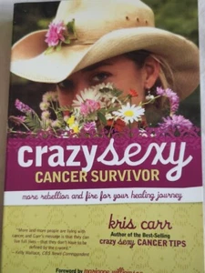 Crazy Sexy Cancer Survivor, Kris Carr (Globe Pequot Press,2008). - Imagen 1 de 2