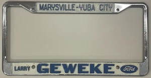Larry Geweke Ford Marysville Yuba City CA Vintage Metal License Plate Frame - Imagen 1 de 3