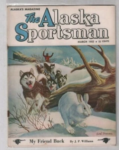 The Alaska Sportsman Wolf Packs My Friend Buck March 1955 012120nonr - Imagen 1 de 1