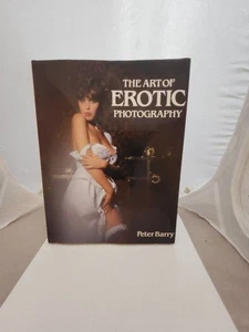 The Art of Erotic Photography - Peter Barry - Nina Carter - 1985 HC DJ  - Picture 1 of 5