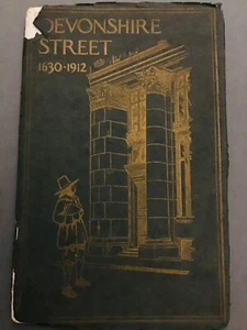 Devonshire Street 1630-1912 by Perry Walton 1st Ed. - Foto 1 di 10