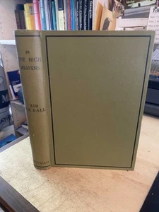Robert S. Ball: In the High Heavens 1906 Very Good Astronomy Science HB - Picture 1 of 1